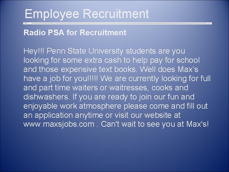 Employee Recruitment Radio PSA for Recruitment Hey!!! Penn State University students are you