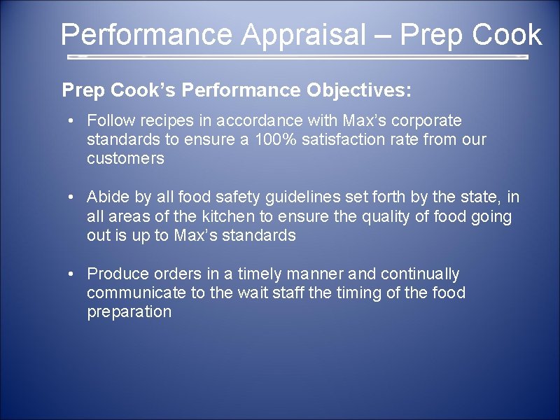  Performance Appraisal – Prep Cook’s Performance Objectives: • Follow recipes in accordance with