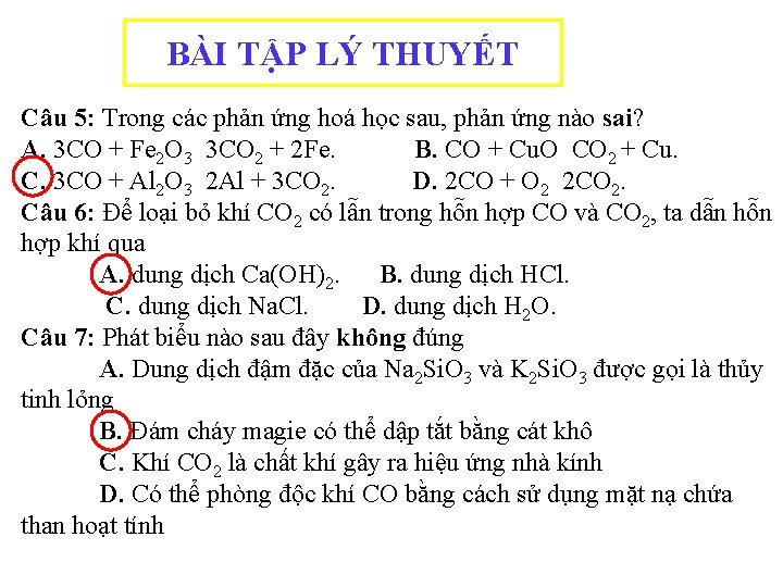 BÀI TẬP LÝ THUYẾT Câu 5: Trong các phản ứng hoá học sau, phản