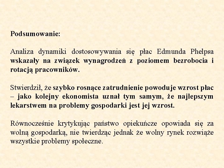 Podsumowanie: Analiza dynamiki dostosowywania się płac Edmunda Phelpsa wskazały na związek wynagrodzeń z poziomem