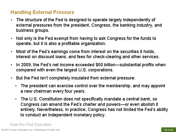 Handling External Pressure • The structure of the Fed is designed to operate largely