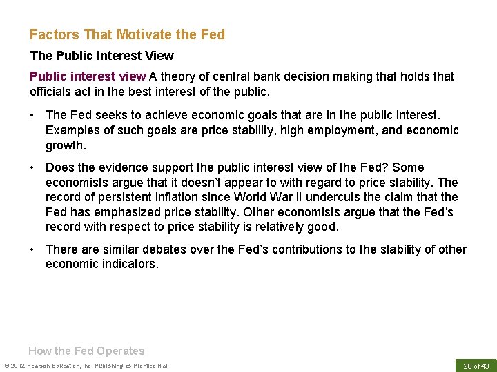 Factors That Motivate the Fed The Public Interest View Public interest view A theory