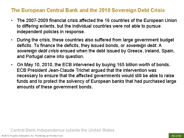 The European Central Bank and the 2010 Sovereign Debt Crisis • The 2007 -2009