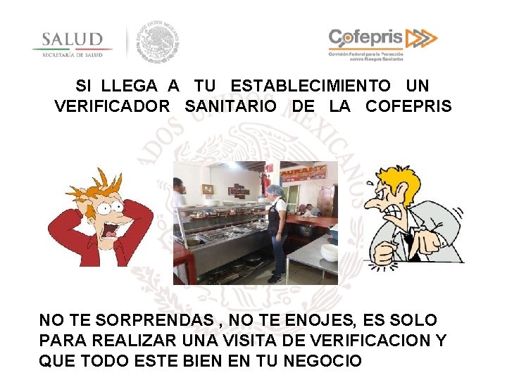 SI LLEGA A TU ESTABLECIMIENTO UN VERIFICADOR SANITARIO DE LA COFEPRIS NO TE SORPRENDAS
