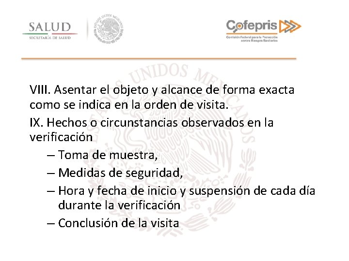 VIII. Asentar el objeto y alcance de forma exacta como se indica en la