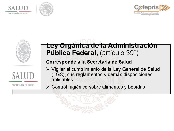Ley Orgánica de la Administración Pública Federal, (artículo 39°) Corresponde a la Secretaría de