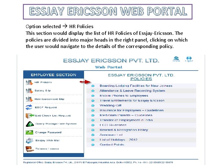 ESSJAY ERICSSON WEB PORTAL Option selected HR Policies This section would display the list ESSJAY ERICSSON WEB PORTAL Option selected HR Policies This section would display the list