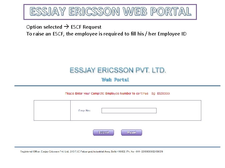 ESSJAY ERICSSON WEB PORTAL Option selected ESCF Request To raise an ESCF, the employee