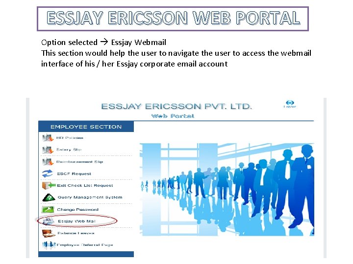 ESSJAY ERICSSON WEB PORTAL Option selected Essjay Webmail This section would help the user