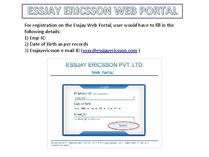 ESSJAY ERICSSON WEB PORTAL For registration on the Essjay Web Portal, user would have