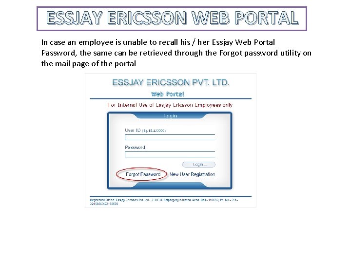 ESSJAY ERICSSON WEB PORTAL In case an employee is unable to recall his /