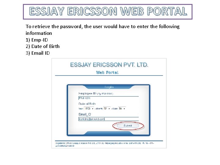 ESSJAY ERICSSON WEB PORTAL To retrieve the password, the user would have to enter