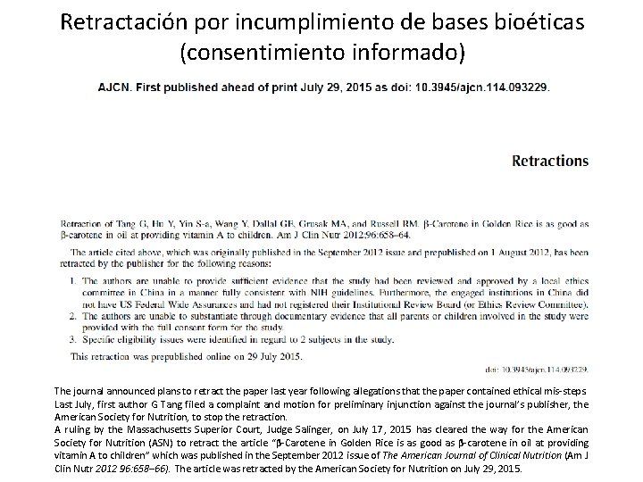 Retractación por incumplimiento de bases bioéticas (consentimiento informado) The journal announced plans to retract