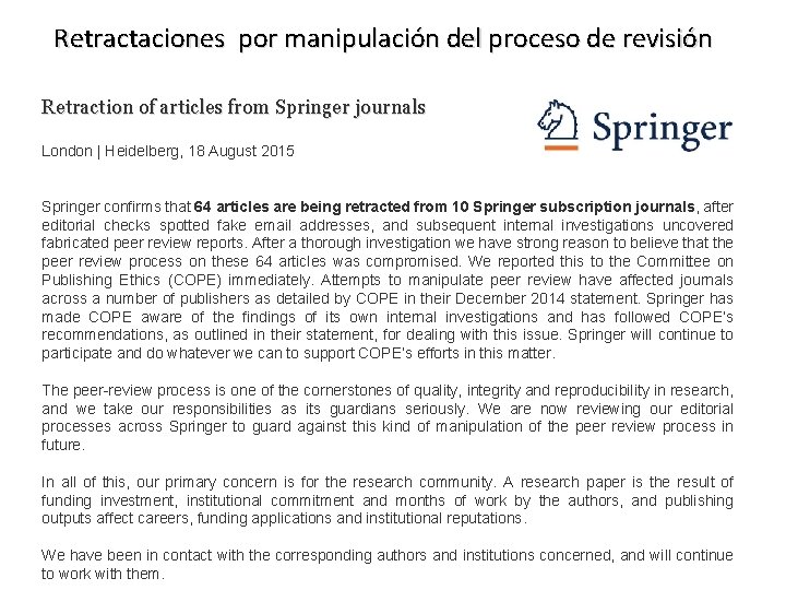 Retractaciones por manipulación del proceso de revisión Retraction of articles from Springer journals London