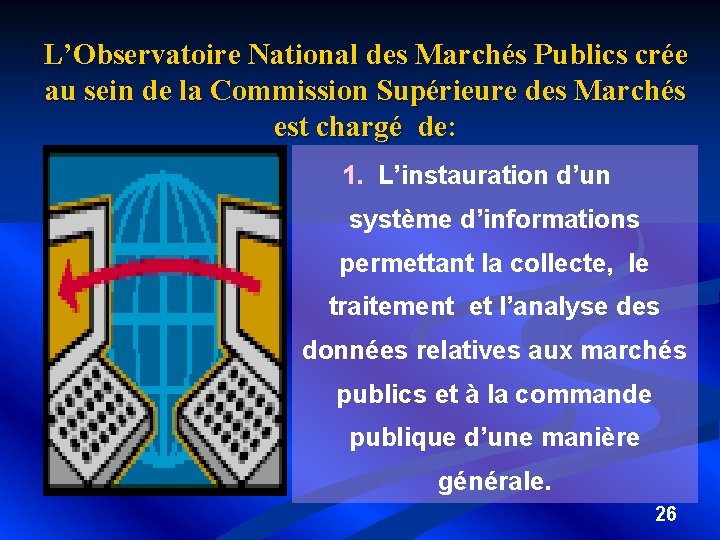 L’Observatoire National des Marchés Publics crée au sein de la Commission Supérieure des Marchés