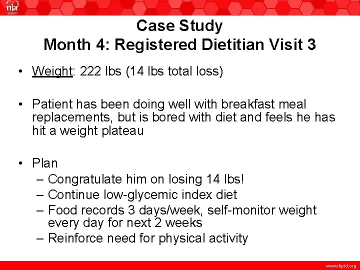 Case Study Month 4: Registered Dietitian Visit 3 • Weight: 222 lbs (14 lbs