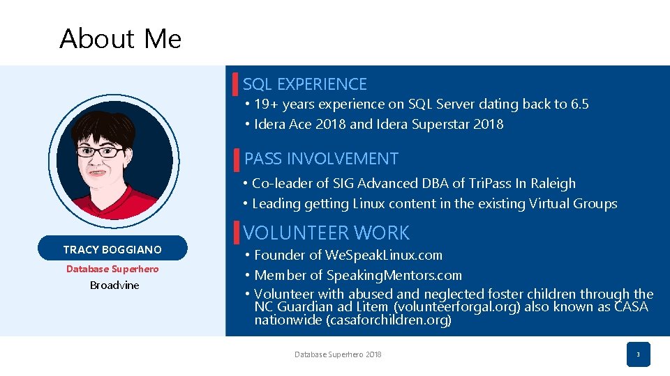 About Me SQL EXPERIENCE • 19+ years experience on SQL Server dating back to