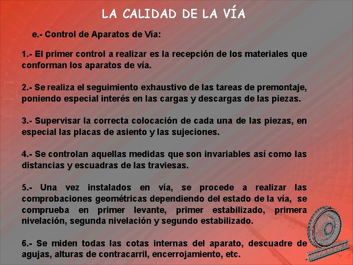 LA CALIDAD DE LA VÍA e. - Control de Aparatos de Vía: 1. -