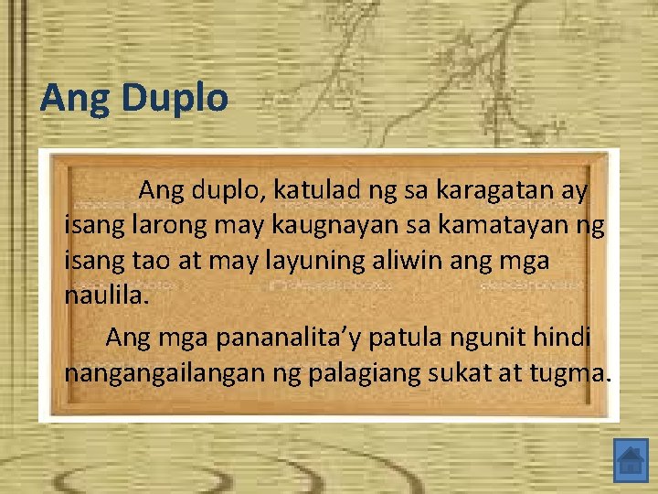 Ang Duplo Ang duplo, katulad ng sa karagatan ay isang larong may kaugnayan sa