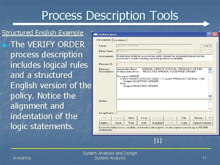 Process Description Tools Structured English Example n The VERIFY ORDER process description includes logical