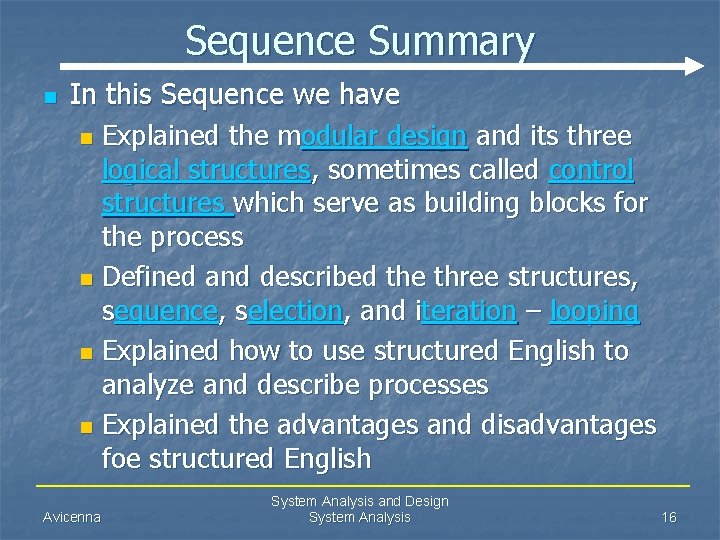 Sequence Summary n In this Sequence we have n Explained the modular design and