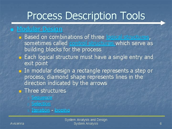 Process Description Tools n Modular Design n n Based on combinations of three logical