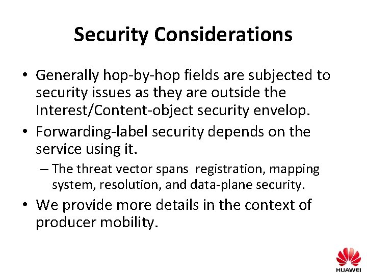 Security Considerations • Generally hop-by-hop fields are subjected to security issues as they are