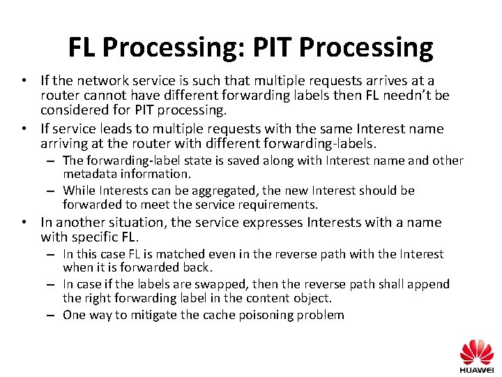 FL Processing: PIT Processing • If the network service is such that multiple requests