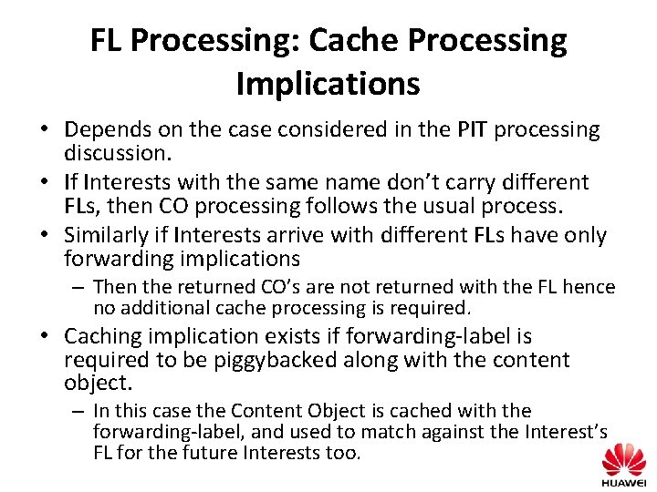 FL Processing: Cache Processing Implications • Depends on the case considered in the PIT