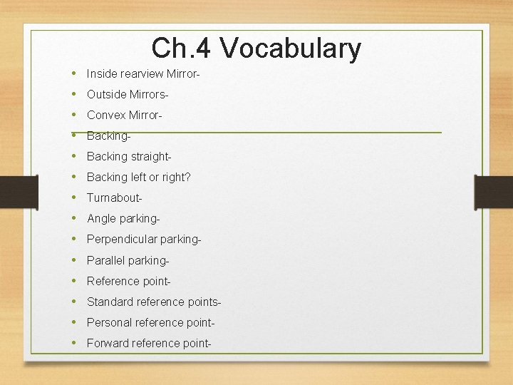 Ch. 4 Vocabulary • Inside rearview Mirror • Outside Mirrors • Convex Mirror •