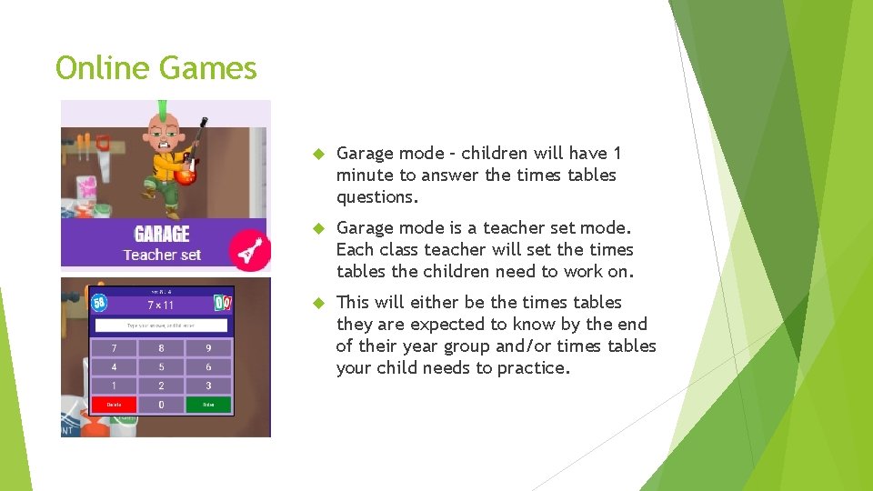 Online Games Garage mode – children will have 1 minute to answer the times