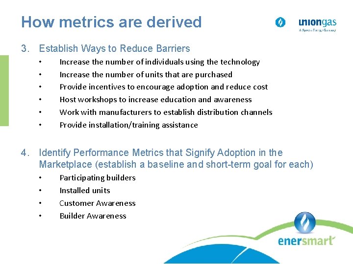How metrics are derived 3. Establish Ways to Reduce Barriers • • • Increase