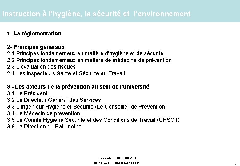 Instruction à l’hygiène, la sécurité et l’environnement 1 - La réglementation 2 - Principes