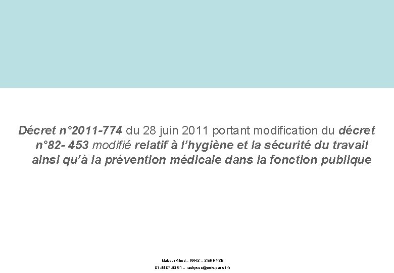 Décret n° 2011 -774 du 28 juin 2011 portant modification du décret n° 82