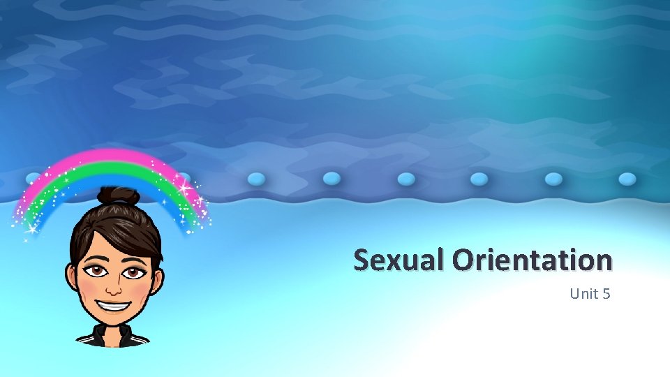 Sexual Orientation Unit 5 