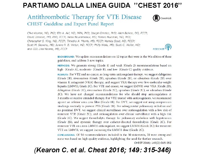 PARTIAMO DALLA LINEA GUIDA ’’CHEST 2016’’ (Kearon C. et al. Chest 2016; 149: 315