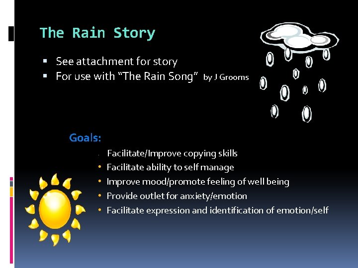 The Rain Story See attachment for story For use with “The Rain Song” by