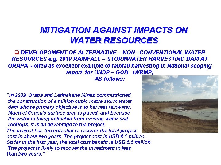 MITIGATION AGAINST IMPACTS ON WATER RESOURCES q DEVELOPOMENT OF ALTERNATIVE – NON –CONVENTIONAL WATER