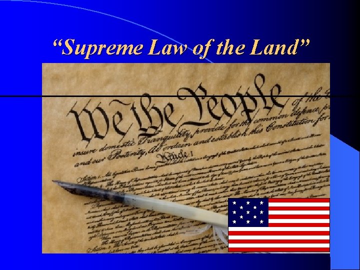 “Supreme Law of the Land” 