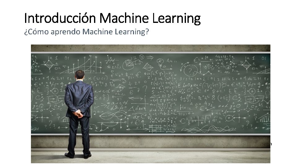 ¿Cómo aprendo Machine Learning? Bottom-up Top-down 