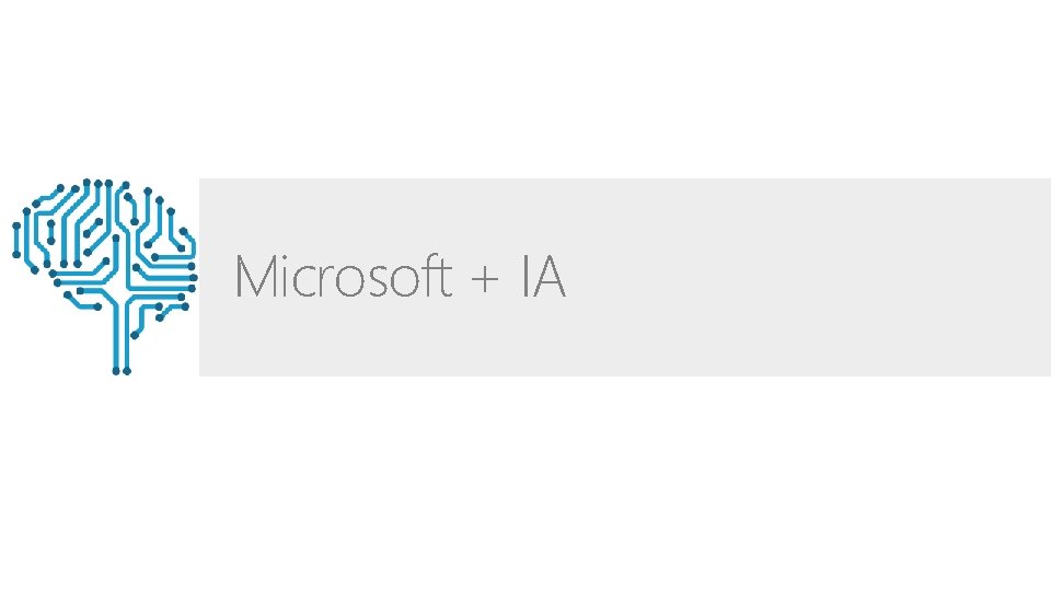 Microsoft + IA 