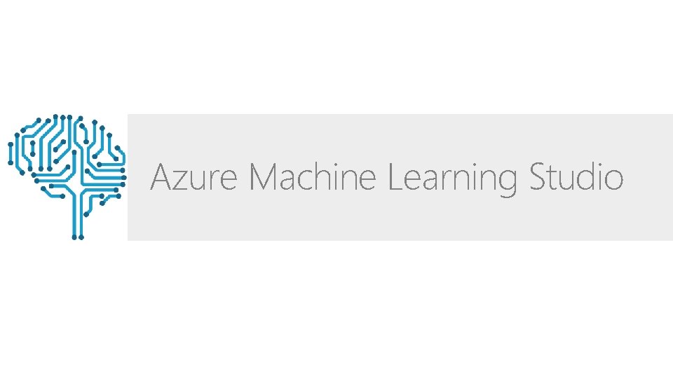 Azure Machine Learning Studio 