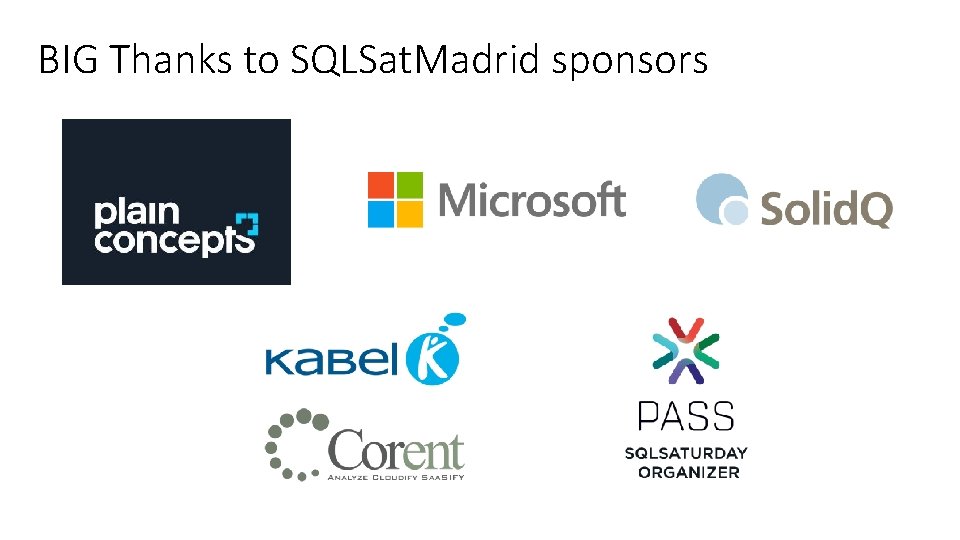BIG Thanks to SQLSat. Madrid sponsors 