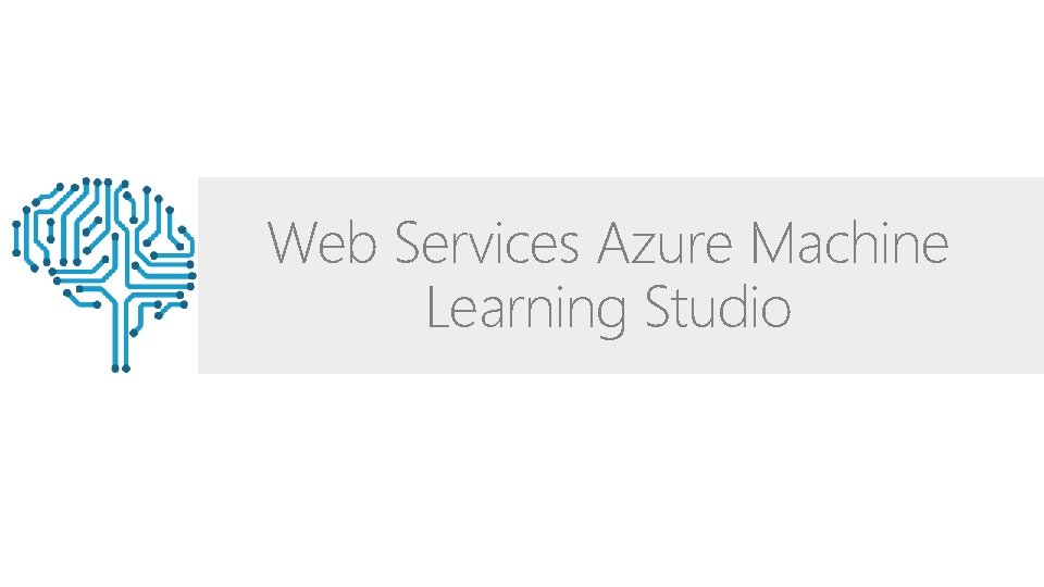 Web Services Azure Machine Learning Studio 
