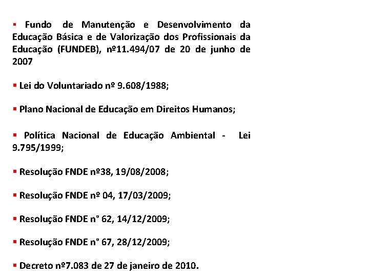  Fundo de Manutenção e Desenvolvimento da Educação Básica e de Valorização dos Profissionais