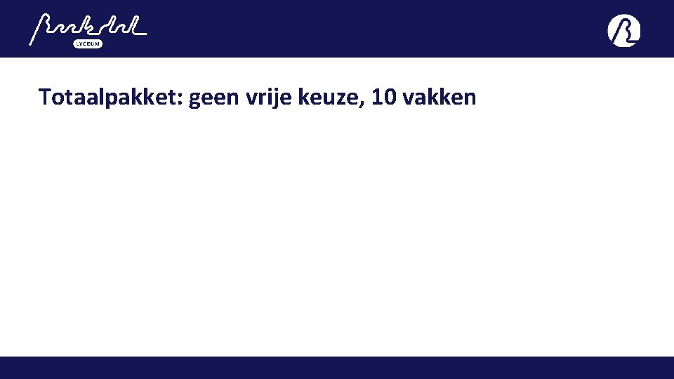 Totaalpakket: geen vrije keuze, 10 vakken 