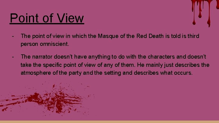 Point of View - The point of view in which the Masque of the