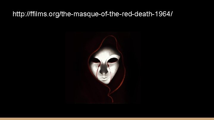 http: //ffilms. org/the-masque-of-the-red-death-1964/ 