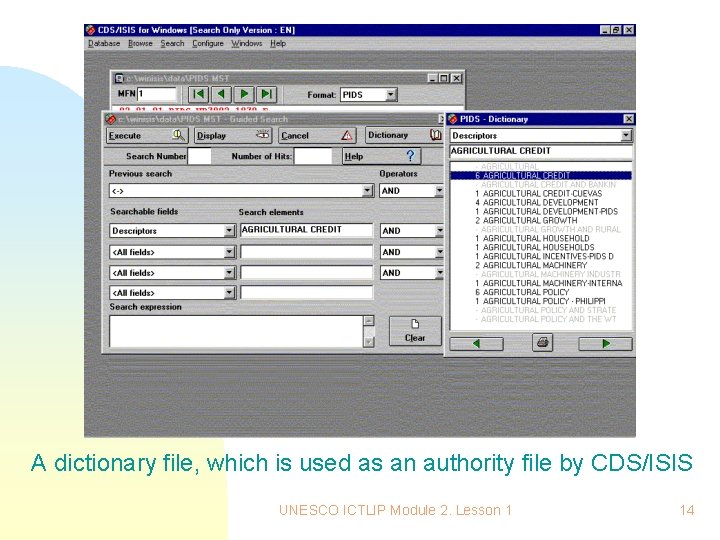 A dictionary file, which is used as an authority file by CDS/ISIS UNESCO ICTLIP A dictionary file, which is used as an authority file by CDS/ISIS UNESCO ICTLIP