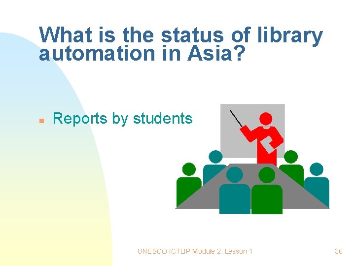 What is the status of library automation in Asia? n Reports by students UNESCO What is the status of library automation in Asia? n Reports by students UNESCO